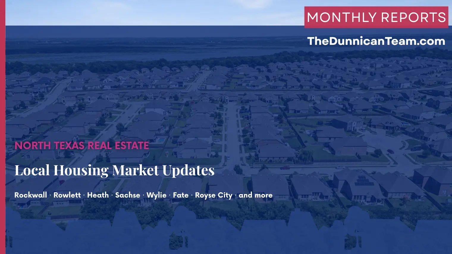 North Texas Housing Market Updates - Monthly Reports by City