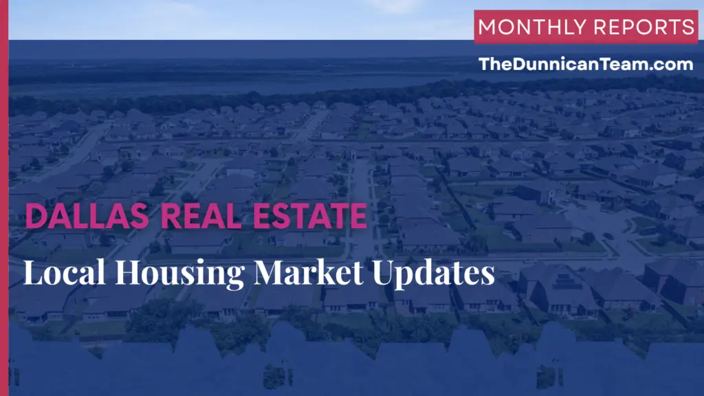 Dallas TX housing market update — monthly home prices, inventory trends, and market conditions from NTREIS MLS data