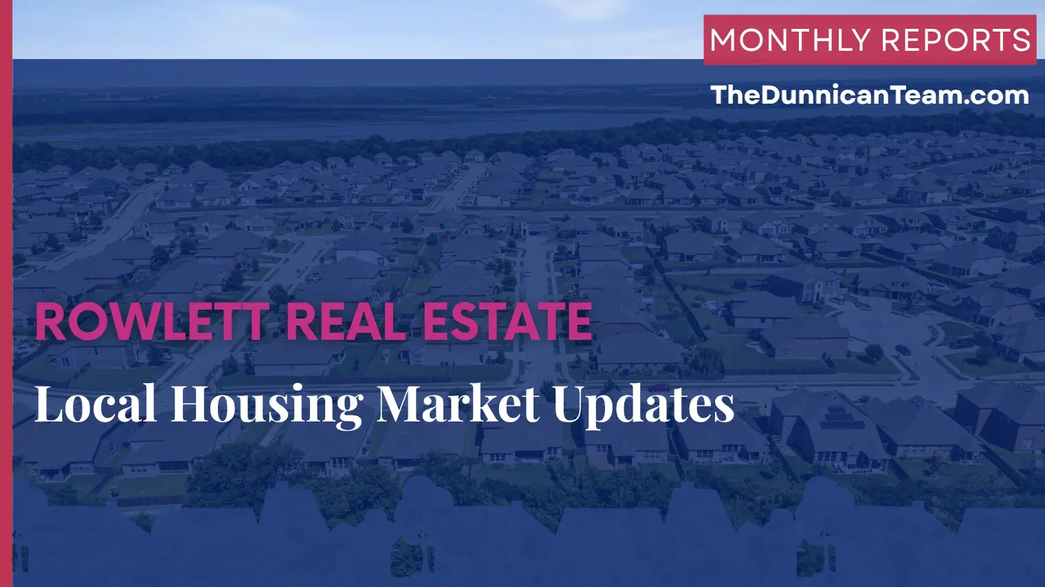 Rowlett TX housing market update — monthly home prices, inventory trends, and market conditions from NTREIS MLS data